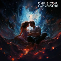 Chris Cox - Lay With Me (Original Mix) [FREE DOWNLOAD in Description]