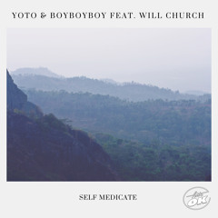 Self Medicate (feat. Will Church)