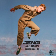 Jengi - Bel Mercy (BASSROLLERZ Edit) (Radio Edit) FREE DL