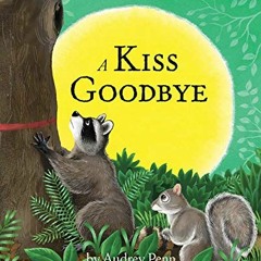 ( GRV ) A Kiss Goodbye (The Kissing Hand Series) by  Audrey Penn &  Barbara Gibson ( o9dy8 )