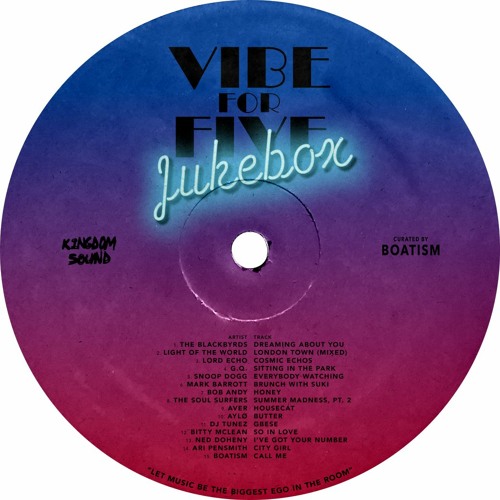 VIBE FOR FIVE Jukebox · Episode 1  · Boatism