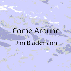 Come Around