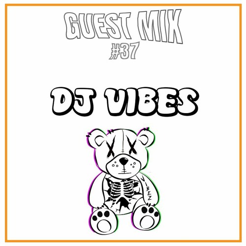 Guest Mix #37 - DJ VIBEZ