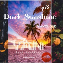 Dark Sunshine EP 16