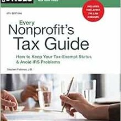 Read PDF EBOOK EPUB KINDLE Every Nonprofit's Tax Guide: How to Keep Your Tax-Exempt S