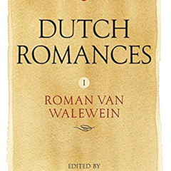 READ KINDLE 📑 Dutch Romances I: Roman van Walewein (Arthurian Archives) by  David F.