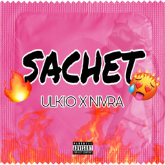 SACHET Ft. ULKIO