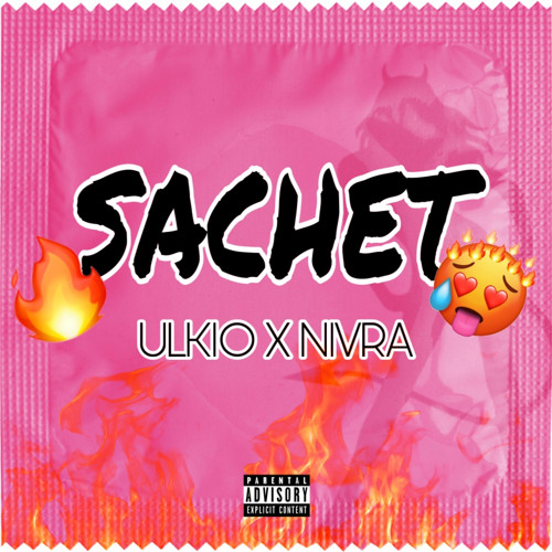 SACHET Ft. ULKIO