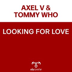 Karen Ramirez - Looking For Love - Axel V & Tommy Who - Dark Chocolate Mix