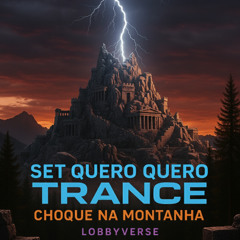 Set Quero Quero Trance - Choque na Montanha ⚡️⛰️