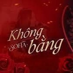 Không Bằng - Sofia