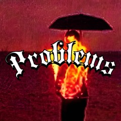 Problems Prod. Bengogh