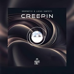 Dropnotic, Lucas Santeti - Creepin [FREE DOWNLOAD]