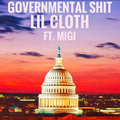 Governmental Shit Ft Migi