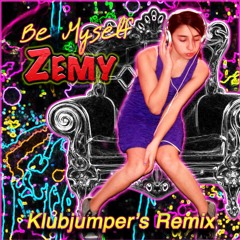 Be Myself (Klubjumpers Remix - TV Track) [feat. Zemy]