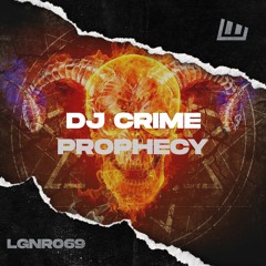 DJ Crime - Prophecy [OUT NOW!]