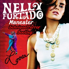 SchnipselTerror - Look at Me (Happy Birthday My Babe) Nelly Furtado Maneater Bootleg