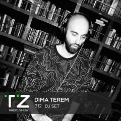 Taktika Zvuka Radio Show #312 - Dima Terem
