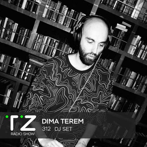 Taktika Zvuka Radio Show #312 - Dima Terem