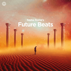 Sasha Rome's Future Beats (Funk, Disco, House, Electronic)