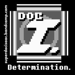 Doc Isaac - DETERMINATION (Megalovania LSDJ Remix)