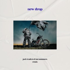 Don Toliver - New Drop (Jack Trades & Kai Summers Remix)