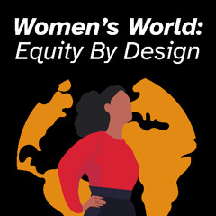 Excerpt from Women's World: Equity By Design 'Investing in Change'