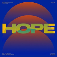 Full Album // Continuous Mix - Intermezzo HOPE   [Binaural Sound - USE HEADPHONES]