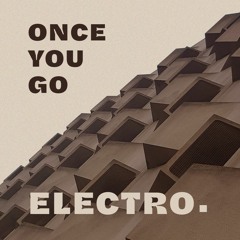 Once You Go Electro ..