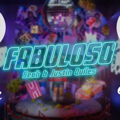 FABULOSO - SECH X JUSTIN QUILES [JHAYGARCIA EXTENDED REMIX]