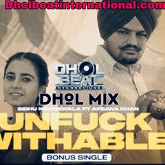 Unfuckwithable - Dbi Dhol Mix - Sidhu Moose Wala | Afsana Khan