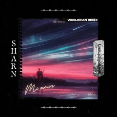 SHARN - MI AMOR ( WOOLICHAN REMIX)