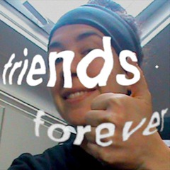 we will be friends forever