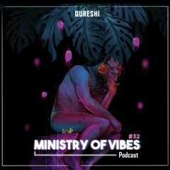 Ministry Of Vibes - Podcast #32