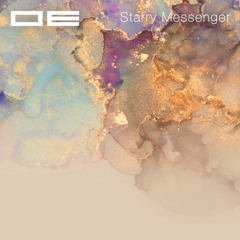 OE - Starry Messenger (Suchness 3) - Album Sampler/Highlights [Ambient Music, Soundscape]