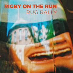 Rigby on the Run - River Lea [Studio Bahöö]