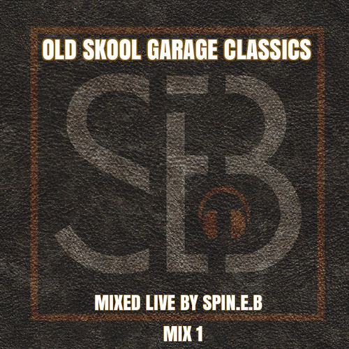 Stream Spin.E.B - Old Skool Garage Classics - Mix 1 by Spin.E.B | Listen  online for free on SoundCloud