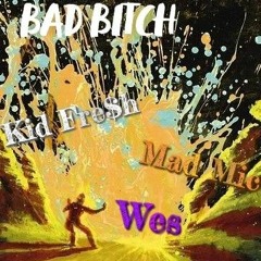 KiDFre$h- BadBitch Feat.3Team