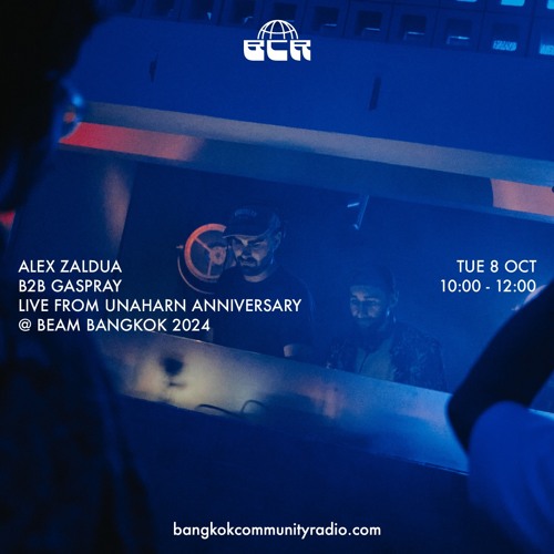 Alex Zaldua B2B Gaspray - Live from Unaharn Anniversary @ Beam Bangkok - 8th October 2024