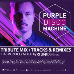 PURPLE DISCO MACHINE TRIBUTE MIX - Harmonitcly Mixed by Jordi Carreras