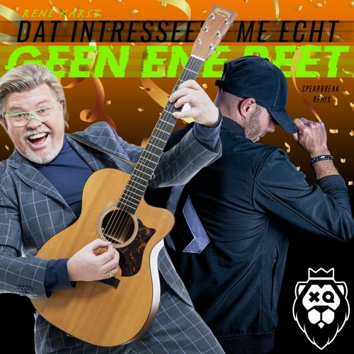 Rene Karst - Dat Interesseert Me Echt Geen Ene Reet (Spearbreak X - Qlusive Holland Remix)(FREE)