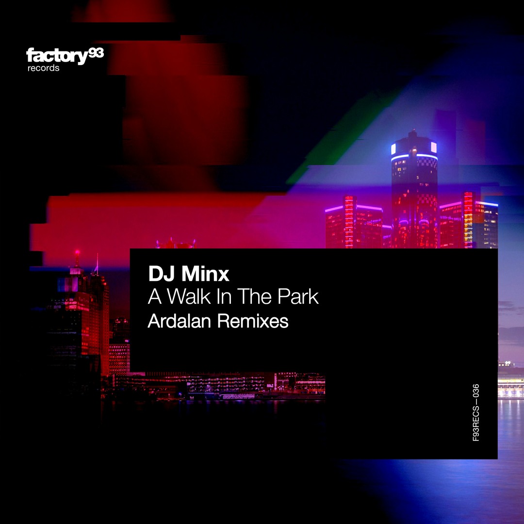 Stream DJ Minx - A Walk In The Park (Ardalan Remix) by Factory 93