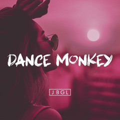 JBGL - Dance Monkey (Extended Mix)