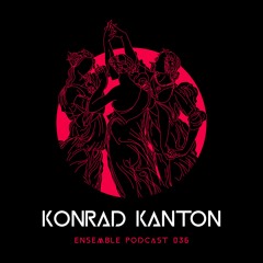ENSEMBLE PODCAST 036: Konrad Kanton