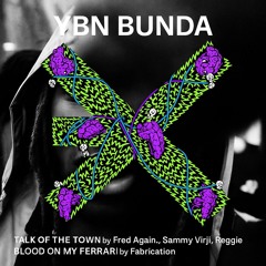Talk of The Town vs Blood on My Ferrari - Fabrication vs Fred again... (YBN Bunda Edit)