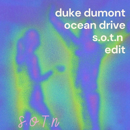 DUKE DUMONT - OCEAN DRIVE (S.O.T.N 'AFRO' EDIT)