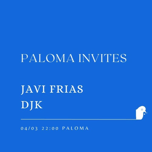 2023-03-04 Live At Paloma Invites (Javi Frias)