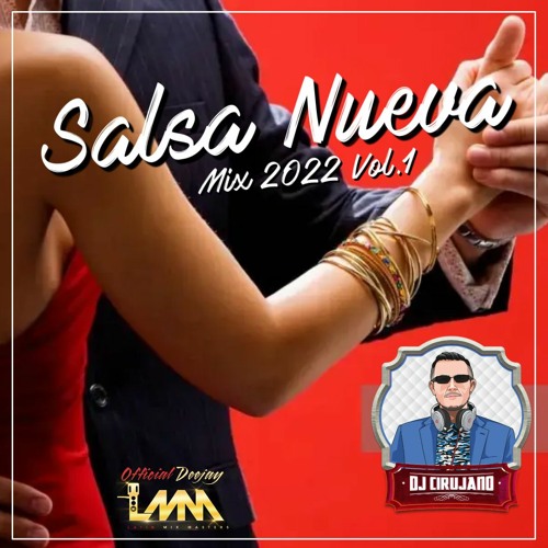 Stream DJ Cirujano Salsa Nueva Mix 2022 Vol.1 by DJ Cirujano Listen