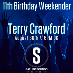 Saturo Sounds Radio - 11th Birthday Mix - Terry Crawford (30.08.25)