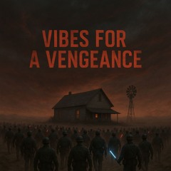 Vibes For A Vengeance